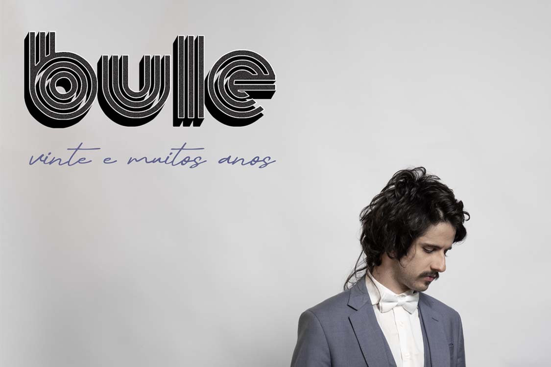 Bule lança “Vinte e muitos anos”, primeiro single do 2º disco