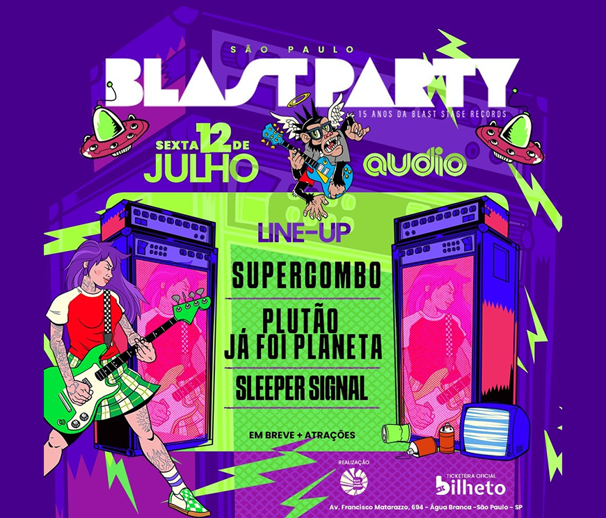 Blast Party em São Paulo terá Supercombo, Plutão Já Foi Planeta e mais